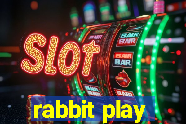 rabbit play